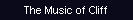 The Music of Cliff